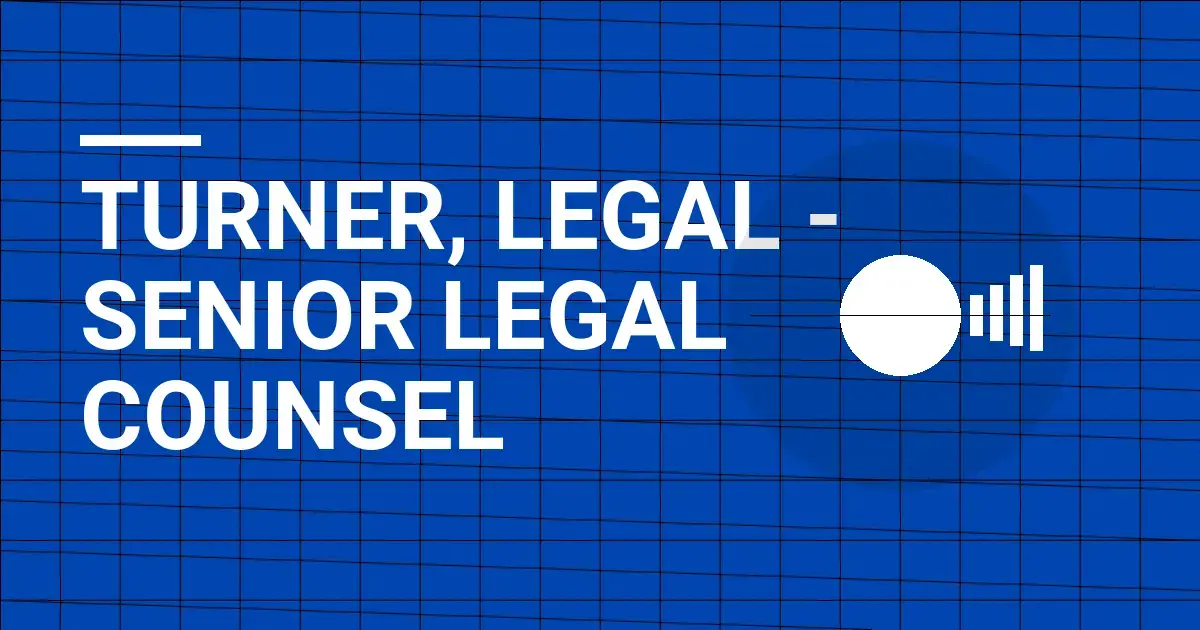 Turner, Legal - Senior Legal Counsel