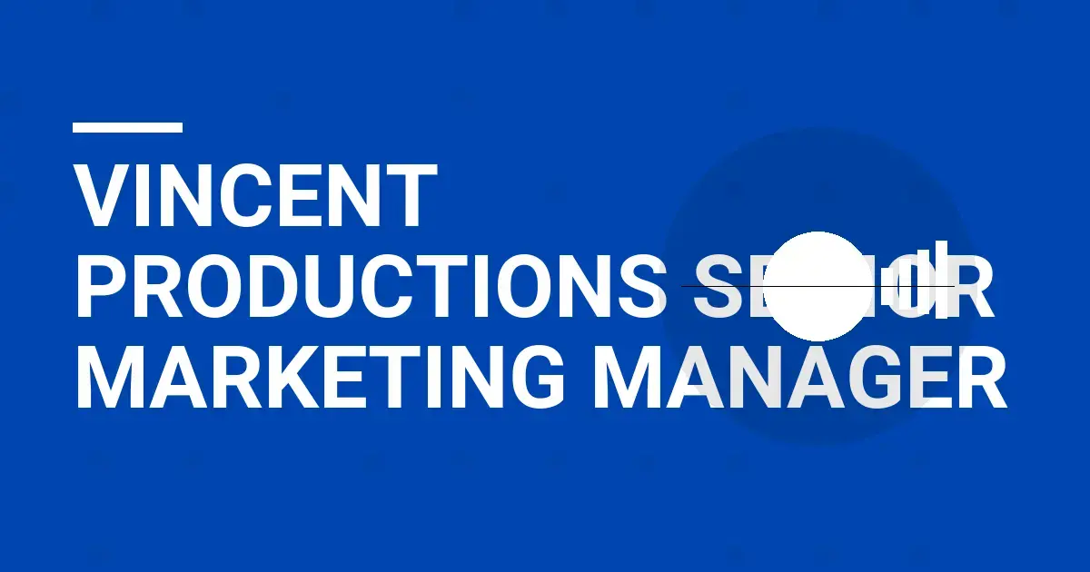 Vincent Productions Senior Marketing Manager