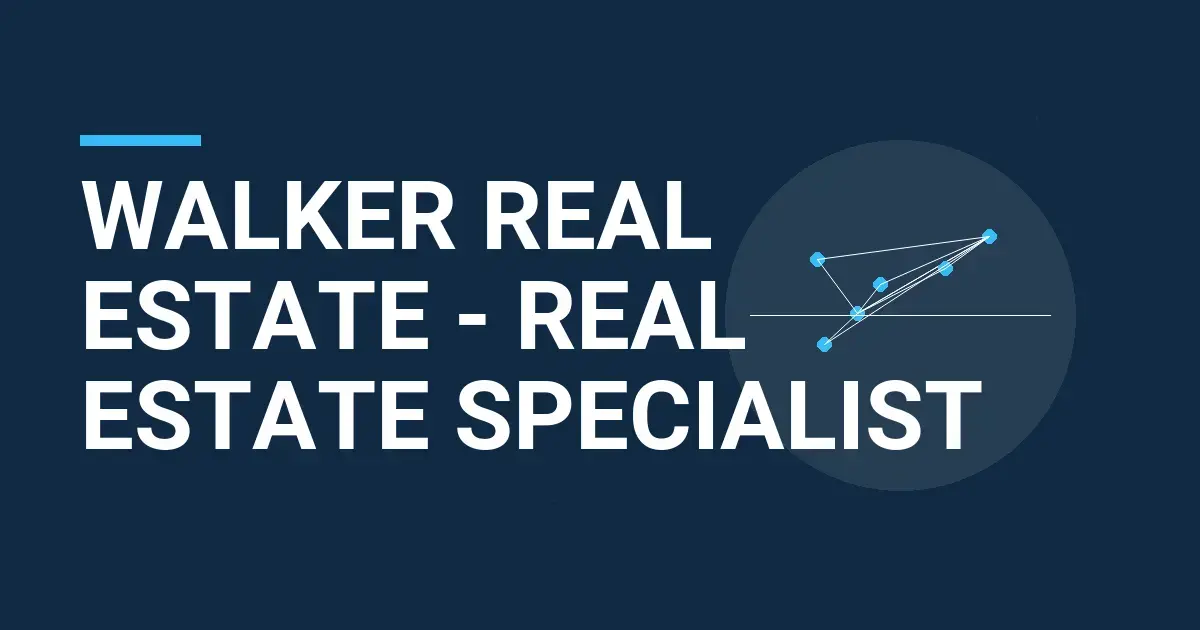Walker Real Estate - Real Estate Specialist