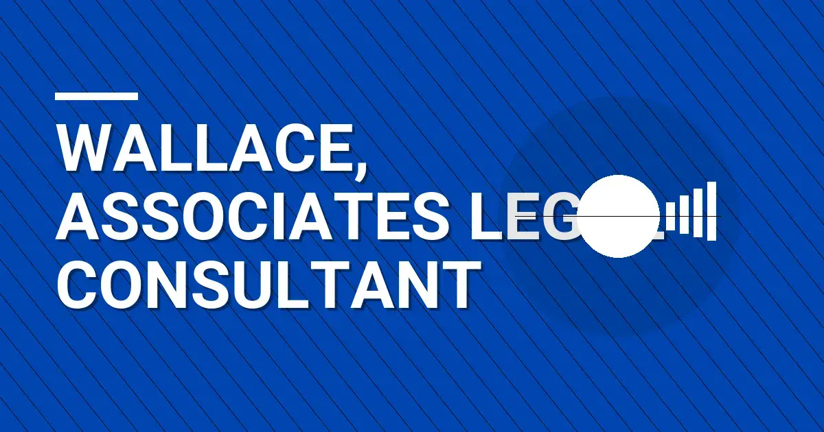 Wallace, Associates Legal Consultant