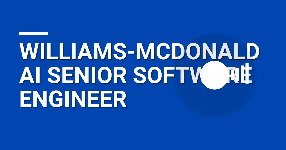 Williams-Mcdonald AI Senior Software Engineer