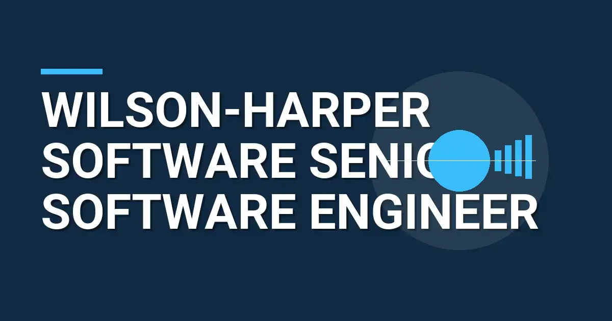 Wilson-Harper Software Senior Software Engineer