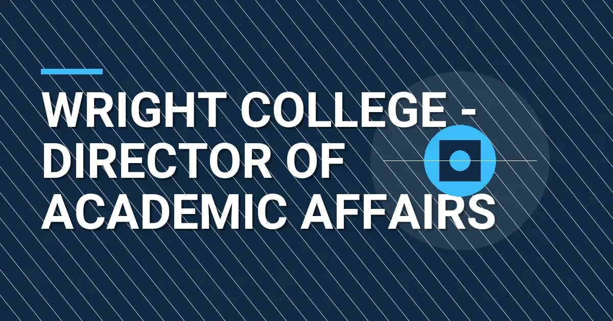 Wright College - Director of Academic Affairs