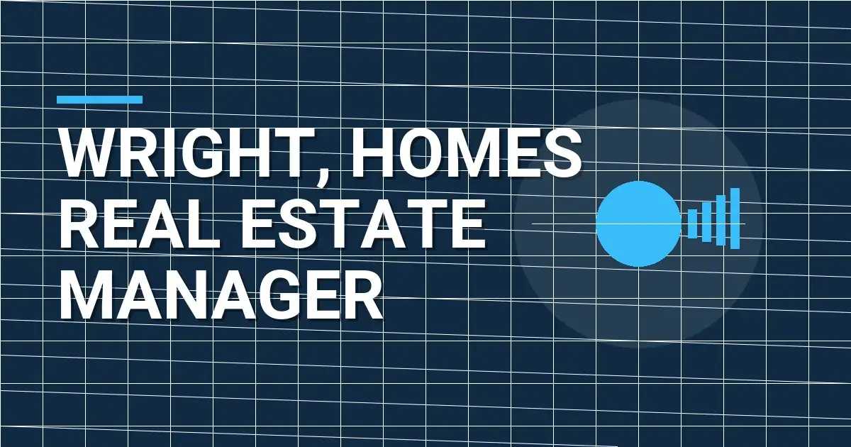 Wright, Homes Real Estate Manager