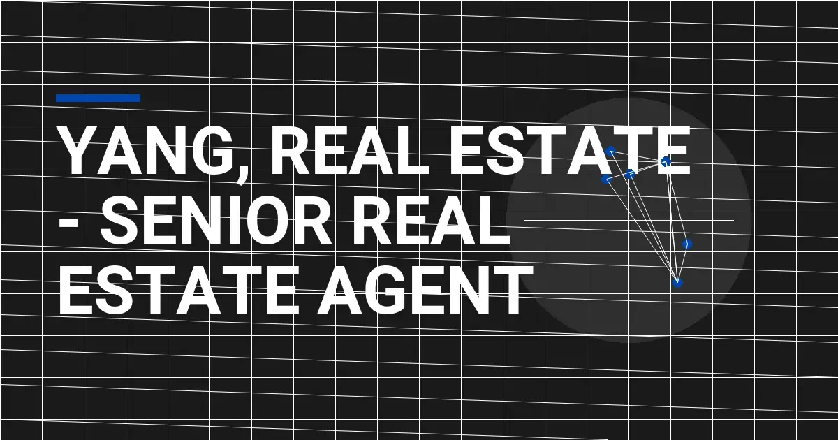 Yang, Real Estate - Senior Real Estate Agent