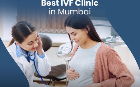 IVF Clinic in Mumbai: Your Trusted Partner in Fertility Care