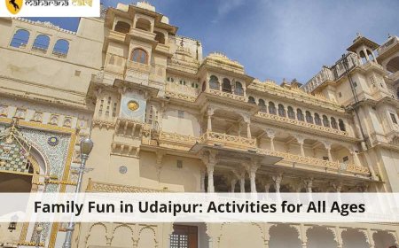 Family Fun in Udaipur: Activities for All Ages