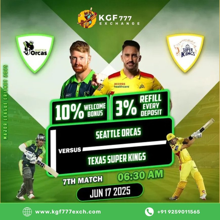 Seattle Orcas vs Texas Super Kings - Major League Cricket Thrill! | Bet Now on KGF777exch.com 🏏