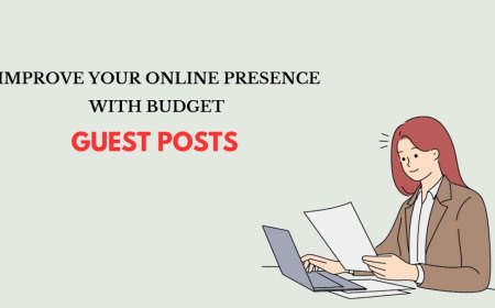 Improve Your Online Presence with Budget Guest Posts