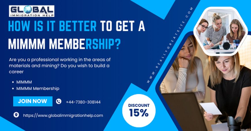 How Is It Better To Get A MIMMM Membership?