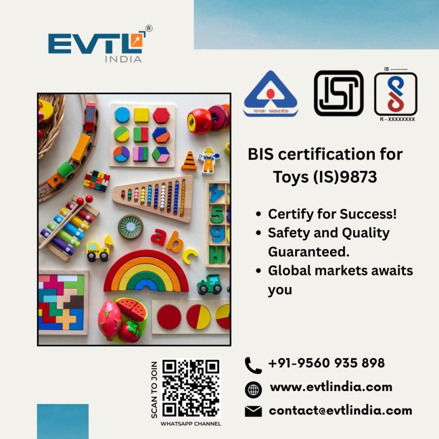 Ensuring Safe Play: Everything You Need to Know About BIS for Toys