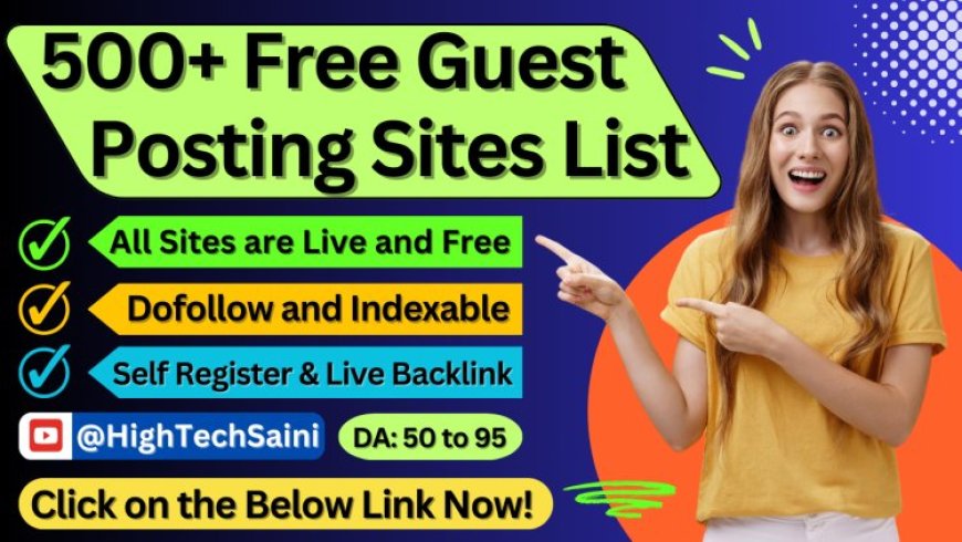 500 Free Guest Posting Sites List (DA 30-90) 2025